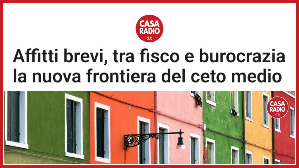 Affitti brevi, tra fisco e burocrazia la nuova frontiera del ceto medio