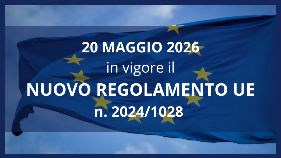 DAL 20 MAGGIO 2026 IN VIGORE NUOVO REGOLAMENTO EUROPEO: ALTRI DATI DA COMUNICARE