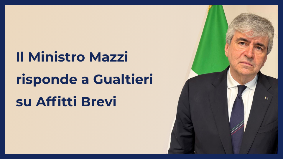 Il Ministro Mazzi risponde a Gualtieri su Affitti Brevi